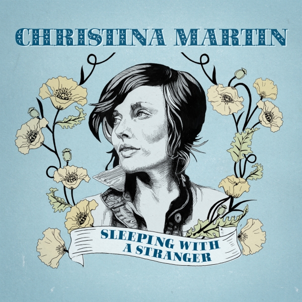 Christina Martin - Sleeping With A Stranger (CD)